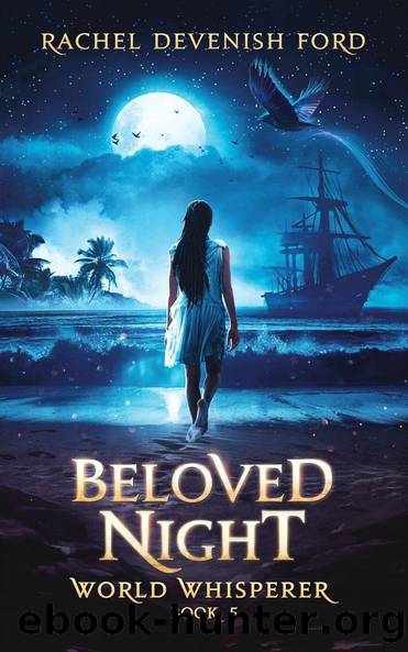 Beloved Night: World Whisperer Book 5 by Rachel Devenish Ford