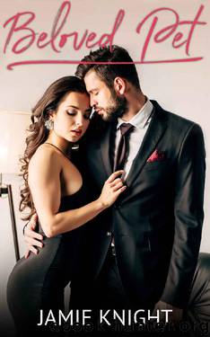 Beloved Pet (His Pet Book 6) by Jamie Knight