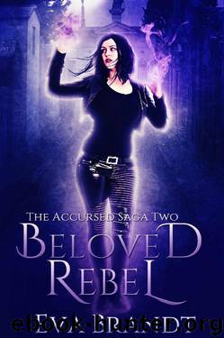 Beloved Rebel: A Dark Paranormal Reverse Harem Romance (The Accursed Saga Book 2) by Eva Brandt