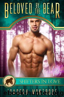 Beloved by the Bear: A Shifters in Love Fun & Flirty Romance (Mystic Bay Book 3) by Isadora Montrose & Shifters in Love