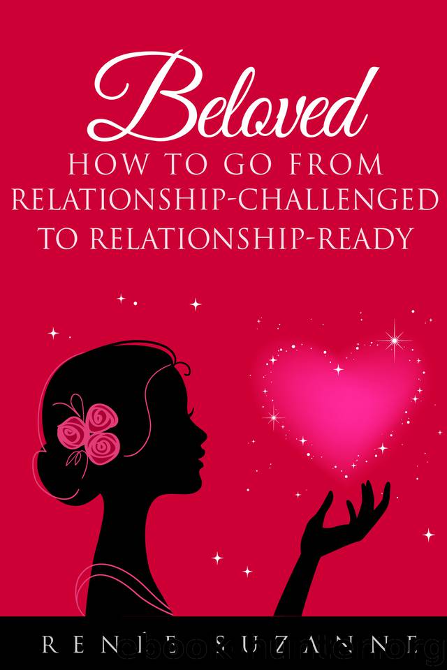 Beloved: How to go from relationship-challenged to relationship-ready by Suzanne Renée