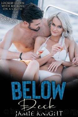 Below Deck: Locked Down with My Boss on a Cruise (Love Under Lockdown Book 14) by Jamie Knight