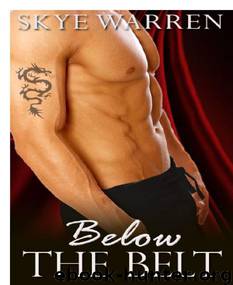 Below The Belt by Skye Warren