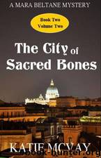 Beltane 02.2 The City of Sacred Bones Volume 2 by Katie McVay
