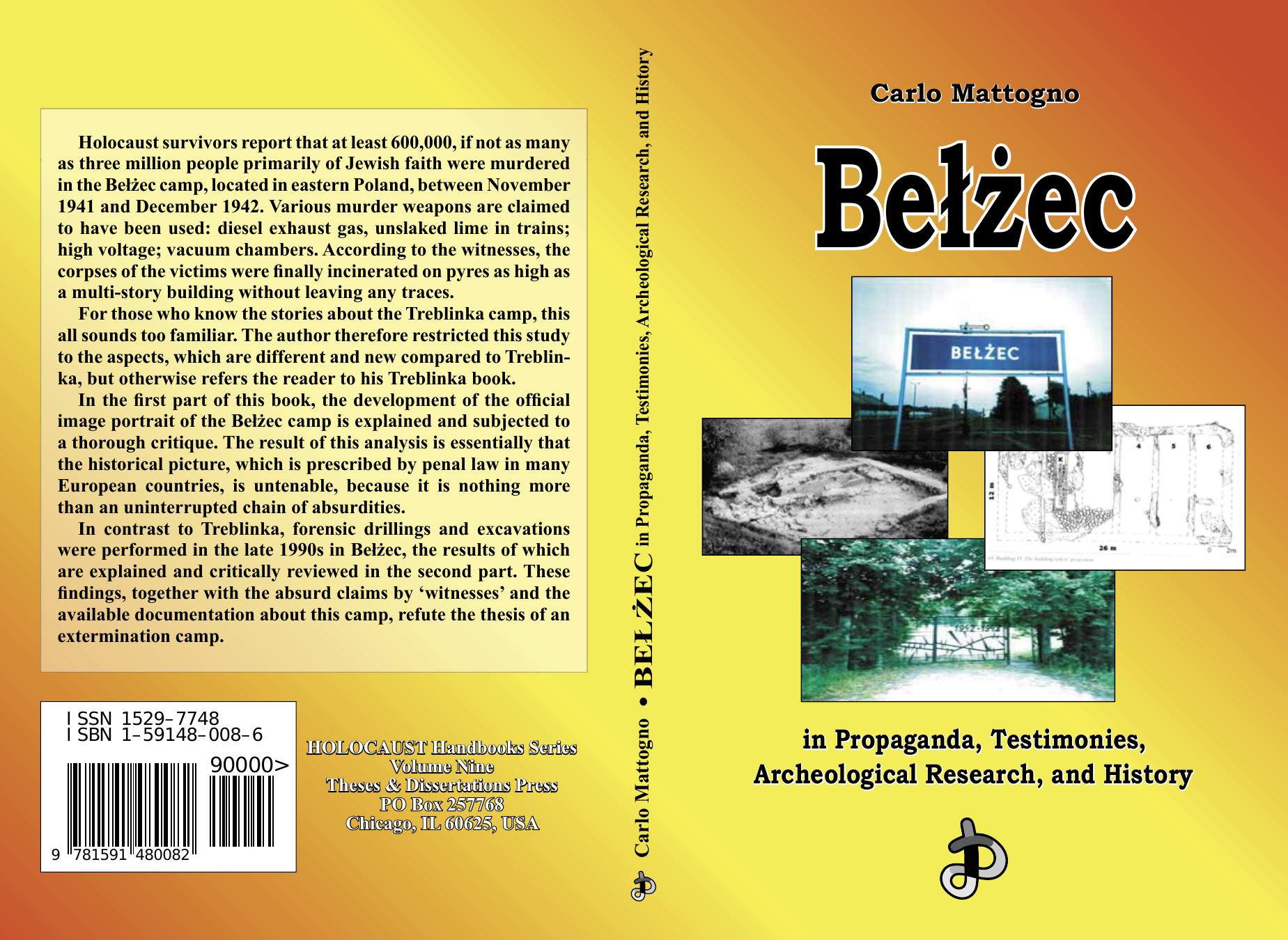 Belzec in Propaganda, Testimonies, Archeological Research, and History by Carlo Mattogno