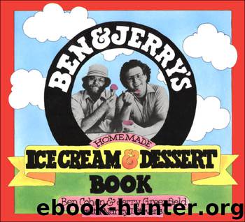 Ben & Jerry's Homemade Ice Cream & Dessert Book by Ben Cohen & Jerry Greenfield & Nancy J. Stevens