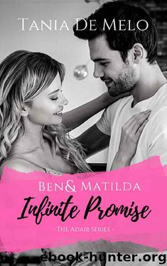 Ben & Matilda- Infinite Promise by Tania De Melo