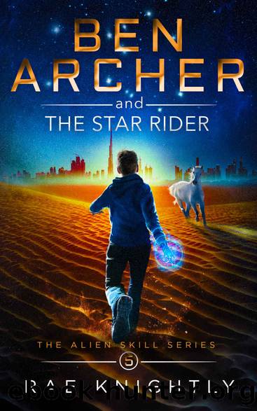 Ben Archer and the Star Rider (The Alien Skill Series, Book 5): Sci-Fi Adventure for Teens by Rae Knightly