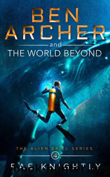 Ben Archer and the World Beyond by Rae Knightly