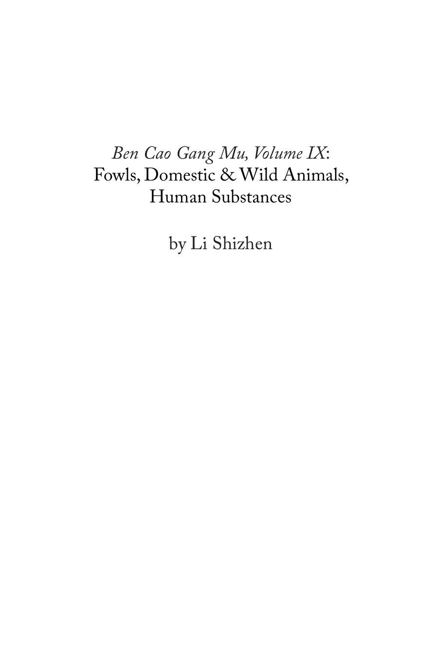 Ben Cao Gang Mu, Volume IX: Fowls, Domestic and Wild Animals, Human Substances by Li Shizhen