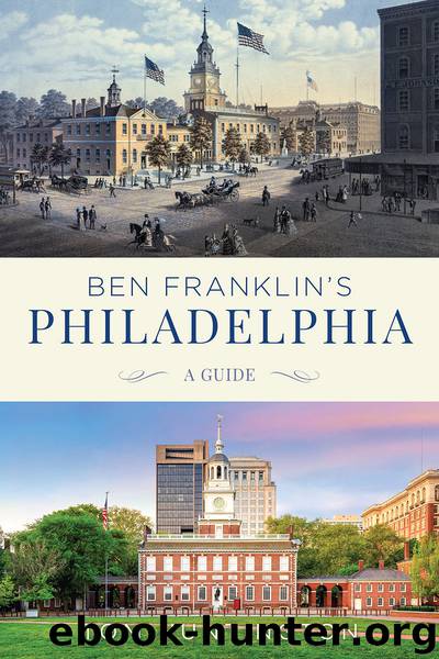 Ben Franklin's Philadelphia by Tom Huntington