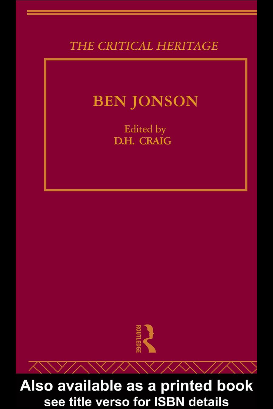 Ben Jonson : the critical heritage by Jonson Ben; Craig D. H