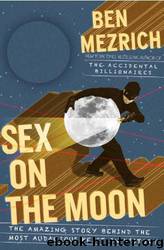 Ben Mezrich by Sex on the Moon (html)