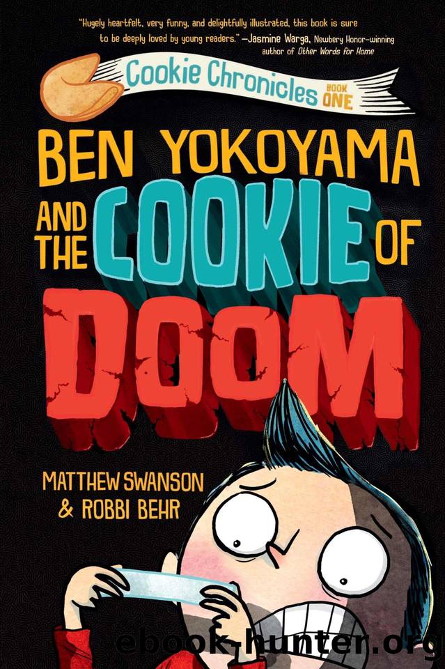 Ben Yokoyama and the Cookie of Doom (Cookie Chronicles) by Matthew Swanson