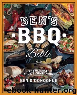 Ben's BBQ Bible by Ben O'Donoghue