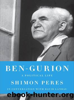 Ben-Gurion: A Political Life (Jewish Encounters) by Shimon Peres & David Landau