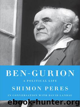 Ben-Gurion: A Political Life by Shimon Peres & David Landau