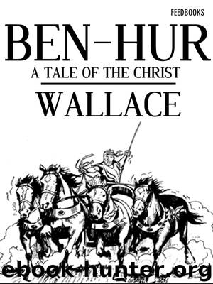 Ben-Hur: A Tale of the Christ by Lewis Wallace