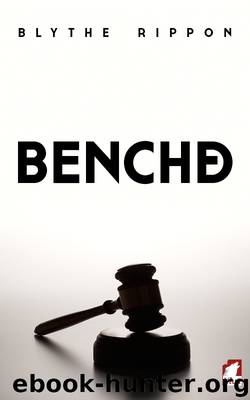 Benched by Blythe Rippon