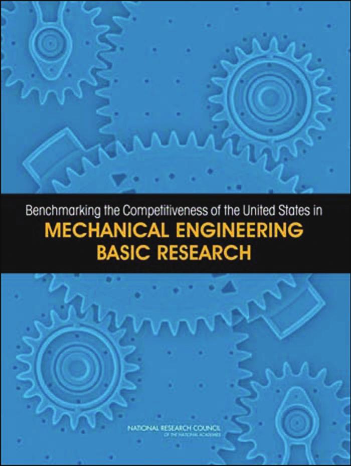 Benchmarking the Competitiveness of the United States in Mechanical Engineering Basic Research by unknow