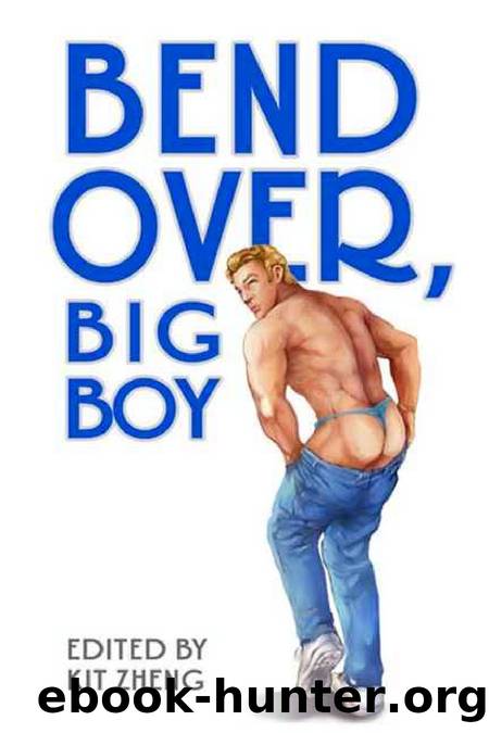 Bend Over Big Boy by Kit Zheng & Chris Owen & Mychael Black