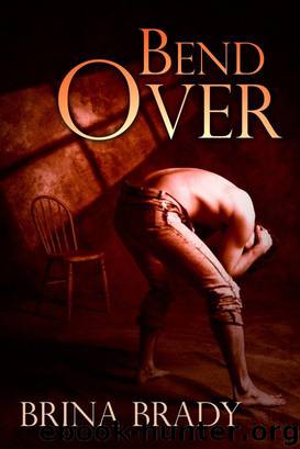 Bend Over by Brina Brady