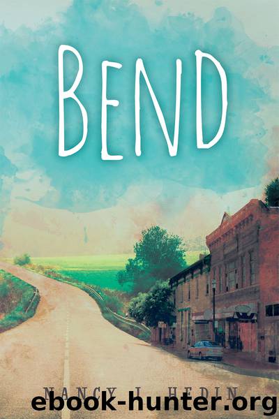 Bend by Nancy J. Hedin