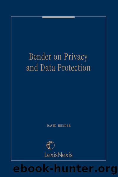 Bender on Privacy and Data Protection by David Bender