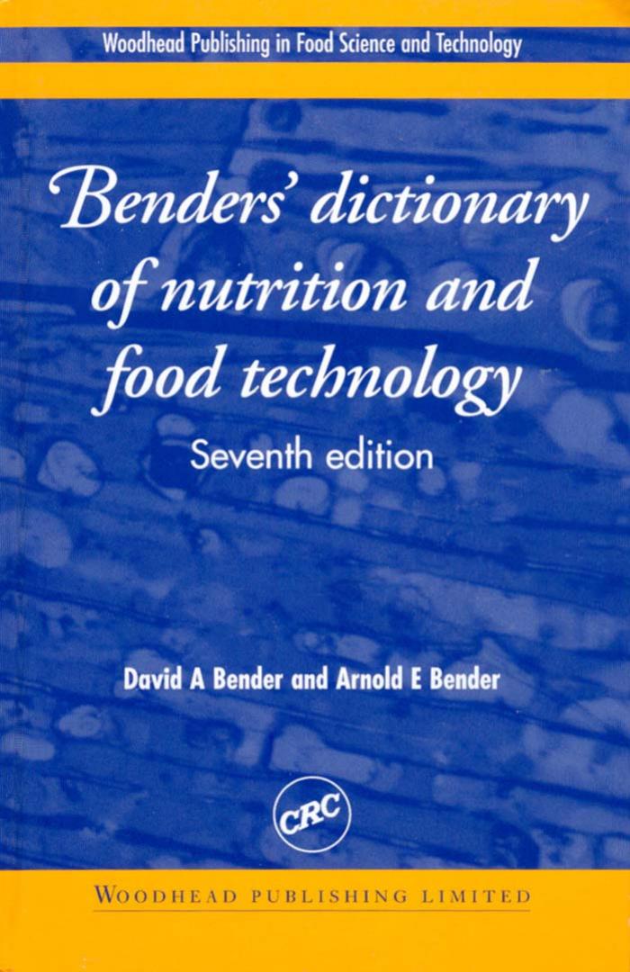 Bender's Dictionary of Nutrition and Food Technology by Bender David A.; Bender Arnold E