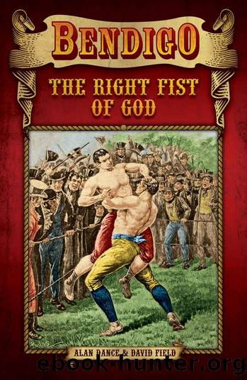 Bendigo - The Right Fist of God by Alan Dance & David Field