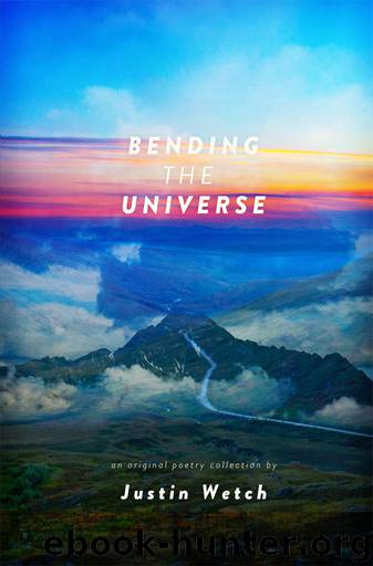 Bending The Universe by Justin Wetch
