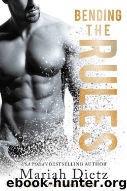 Bending the Rules: A Brother's Best Friend Romance: The Rules Duet (The Dating Playbook Book 1) by Mariah Dietz