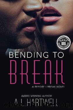 Bending to Break (A Before I Break Novel Book 1) by A. L. Hartwell