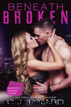 Beneath Broken (Imperfect Heroes #2) by C.J. Pinard