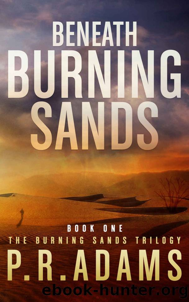 Beneath Burning Sands by P R Adams