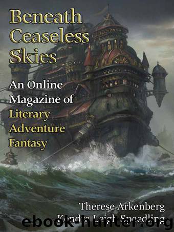Beneath Ceaseless Skies #179 by Therese Arkenberg & Kendra Leigh Speedling