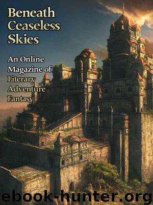 Beneath Ceaseless Skies Issue #109 by John E. O. Stevens & Gregory Norman Bossert & Scott H. Andrews