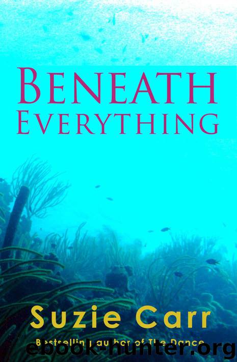 Beneath Everything by Suzie Carr