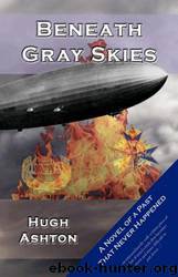 Beneath Gray Skies by Hugh Ashton