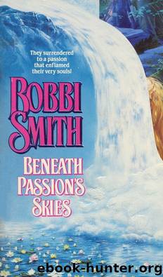 Beneath Passion's Skies by Bobbi Smith