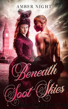Beneath Soot Skies: An Interracial Historical Romance (Victoriana) by Amber Night