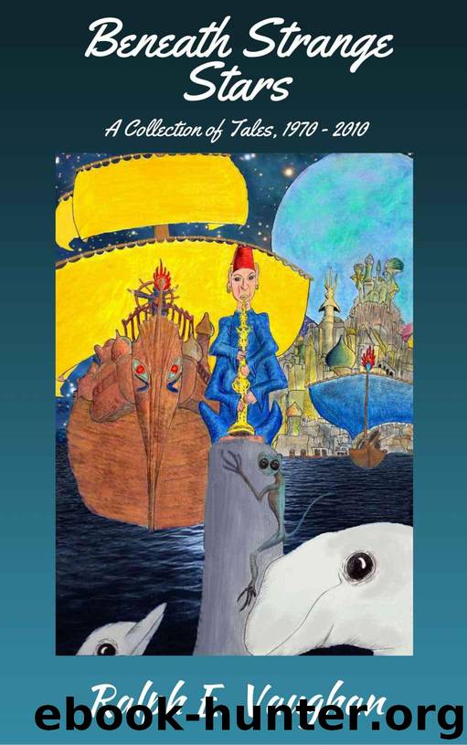 Beneath Strange Stars: A Collection of Tales by Vaughan Ralph E