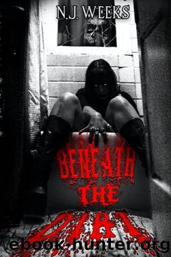 Beneath The Dirt : A Psychological Erotic Horror Story by N.J. Weeks