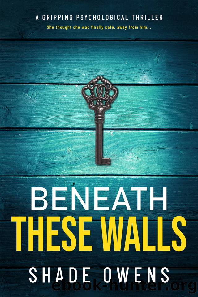 Beneath These Walls: A Gripping Psychological Thriller by Shade Owens