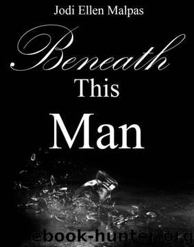 Beneath This Man (This Man Trilogy) by Malpas Jodi Ellen