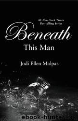 Beneath This Man by Malpas Jodi Ellen