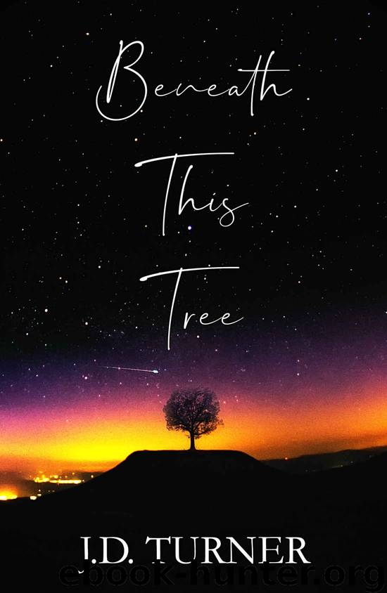 Beneath This Tree by J D Turner
