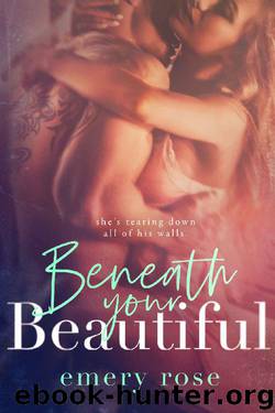 Beneath Your Beautiful by Emery Rose