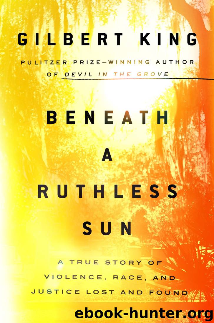 Beneath a Ruthless Sun by Gilbert King