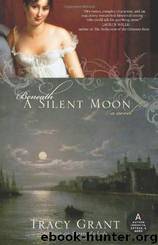 Beneath a Silent Moon by Grant Tracy
